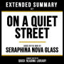 Extended Summary - On A Quiet Street: Based On The Book By Seraphina Nova Glass