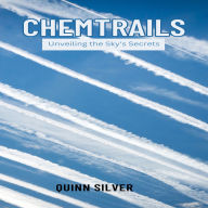 Chemtrails: Unveiling the Sky's Secrets