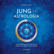 Jung e a Astrologia: Autoconhecimento e individuação através arquétipos do zodíaco