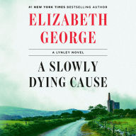 A Slowly Dying Cause: A Lynley Novel