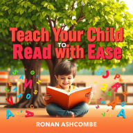 Teach Your Child to Read with Ease: 