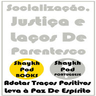 Socialização, Justiça e Laços De Parentesco