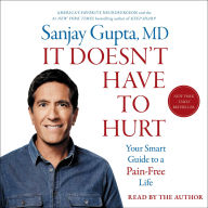 Free books download nook It Doesn't Have to Hurt: How Cutting Edge Science and Good Habits Can Stop the Hurt 9781668105931 by Sanjay Gupta MD English version