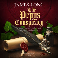 The Pepys Conspiracy: A clever and witty adventure which will make you think about Pepys in an entirely new light...