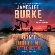 Don't Forget Me, Little Bessie: A Novel