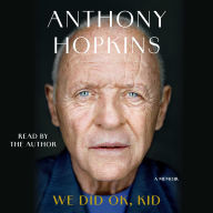 We Did Ok, Kid: A Memoir