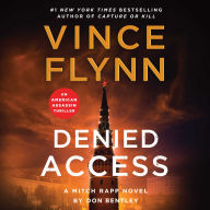 Denied Access: A Mitch Rapp Novel by Don Bentley