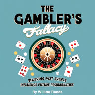 The Gambler's Fallacy: Believing Past Events Influence Future Probabilities