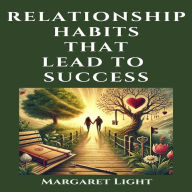 Relationship Habits That Lead to Success
