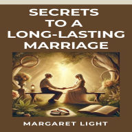 Secrets to a Long-Lasting Marriage