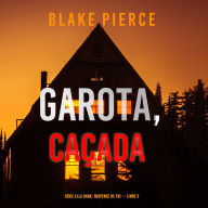 Garota, Caçada (Série Ella Dark: Suspense de FBI - Livro 3): Narrado digitalmente por uma voz sintética