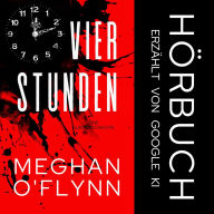 Vier Stunden: Eine Kurzgeschichte