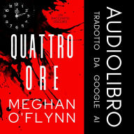Quattro Ore: Un Racconto Oscuro