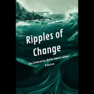 Ripples of Change: The Community's Battle Against Water Pollution