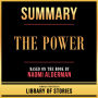 Summary - The Power: Based On The Book By Naomi Alderman