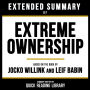 Extended Summary - Extreme Ownership: Based On The Book By Jocko Willink And Leif Babin