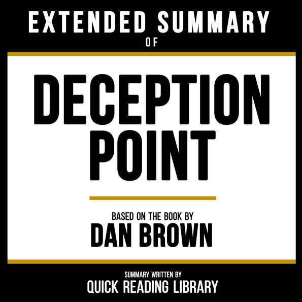 Extended Summary - Deception Point: Based On The Book By Dan Brown