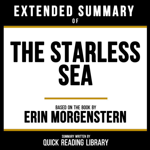 Extended Summary - The Starless Sea: Based On The Book By Erin Morgenstern