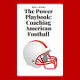 The Power Playbook: Coaching American Football