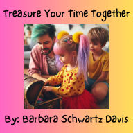 Treasure Your Time Together: A Family Favorite