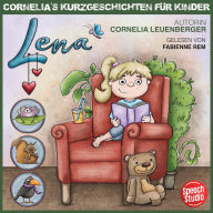 Lena: Cornelias Kurzgeschichten für Kinder