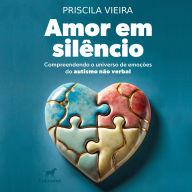 Amor em silêncio: Compreendendo o universo de emoções do autismo não verbal (Abridged)