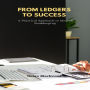 From Ledgers to Success: A Practical Approach to Modern Bookkeeping