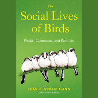 The Social Lives of Birds: Flocks, Communes, and Families