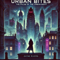 Urban Bites: The Pulse of the Urban Night