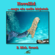 Novellid: ...nagu elu neile kirjutab