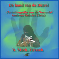 De hand van de Duivel: (Autobiografie van de 'terrorist' Andreas Gabriel Klein)