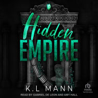 Free book in pdf download Hidden Empire by K.L Mann, Gabriel De Leon, Amy Hall in English  RTF