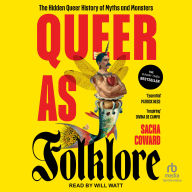 Queer as Folklore: The Hidden Queer History of Myths and Monsters