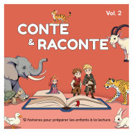 Conte et Raconte (Volume 2): 12 histoires pour préparer les enfants à la lecture