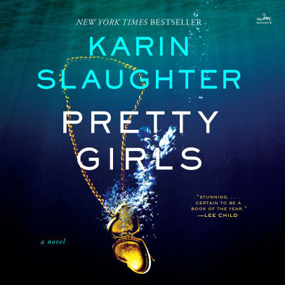 Title: Pretty Girls: A Novel, Author: Karin Slaughter, Kathleen Early