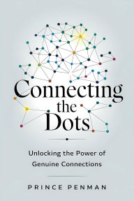 Connecting the Dots: Unlocking the Power of Genuine Connections