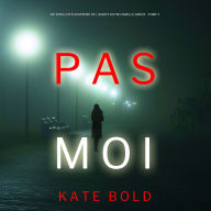 Pas Moi (Un Thriller à Suspense de l'Agent du FBI Camille Grace - Tome 1): Narration par une voix synthétisée
