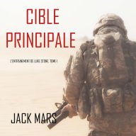 Cible Principale: L'Entraînement de Luke Stone, tome 1 (thriller d'action): Narration par une voix synthétisée