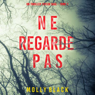 Ne Regarde Pas (Un thriller Taylor Sage - Tome 1): Narration par une voix synthétisée