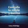 Controla tu mente y duerme: ¡Transforma tu preparación mental! Accede a lecciones de audio impactantes para un sueño reparador y control total.