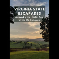 Virginia State Escapades: Uncovering the Hidden Gems of the Old Dominion