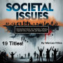 Societal Issues: Understanding Problems Like Exploitation, Trafficking, Organized Crime, Poverty, War, and Global Disasters (19 Titles!)