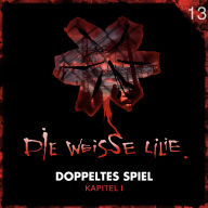 13: Doppeltes Spiel - Kapitel I (Abridged)