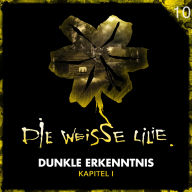 10: Dunkle Erkenntnis - Kapitel l (Abridged)