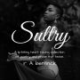 Sultry: A lip-biting, heart-racing collection of poetry and prose that tease
