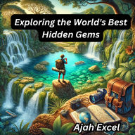 Exploring the World's Best Hidden Gems