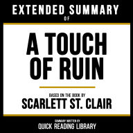 Extended Summary - A Touch Of Ruin: Based On The Book By Scarlett St. Clair