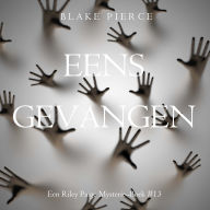 Eens gevangen (een Riley Paige Mysterie-Boek #13): Digitaal voorgelezen door een electronisch gegenereerde stem