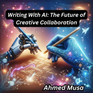 Writing With AI: The Future of Creative Collaboration