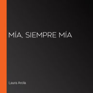 Mía, siempre mía